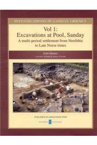 Investigations in Sanday Orkney: Vol 1 Excavations at Pool, Sanday - A Multi-Period Settlement from Neolithic to Late Norse Times