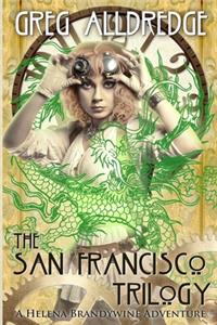 San Francisco Trilogy: A Helena Brandywine Adventure