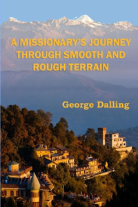 Missionary's Journey Through Smooth and Rough Terrain