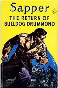 The Return of Bulldog Drummond (The Works of H. C. McNeile. Sapper Book 14)