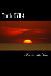 Truth DVU 4