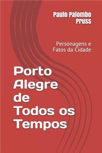 Porto Alegre de Todos OS Tempos