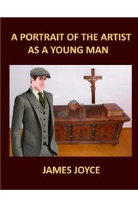 PORTRAIT OF THE ARTIST AS A YOUNG MAN JAMES JOYCE Large Print
