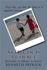Attitude is a Choice