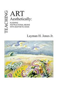 Teaching Art Aesthetically