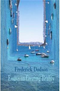 Essays on Creating Reality