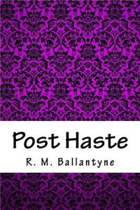 Post Haste