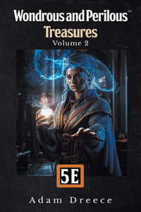 Wondrous and Perilous Treasures(TM), volume 2, Fifth Edition Fantasy