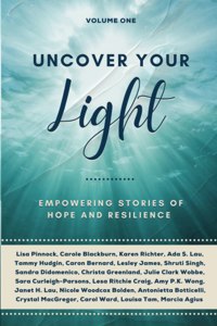 Uncover Your Light: Volume 1