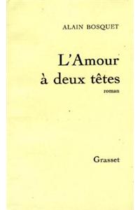 L'Amour a Deux Tetes
