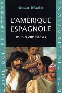 L'Amerique Espagnole