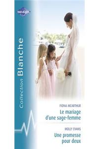 Le Mariage D'Une Sage-Femme - Une Promesse Pour Deux (Harlequin Blanche)