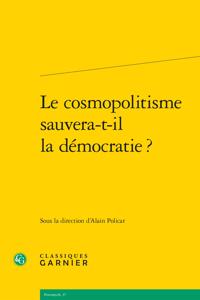 Le Cosmopolitisme Sauvera-T-Il La Democratie ?