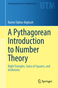 Pythagorean Introduction to Number Theory: Right Triangles, Sums of Squares, and Arithmetic