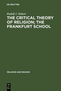 Critical Theory of Religion; The Frankfurt School