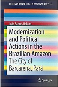 Modernization and Political Actions in the Brazilian Amazon