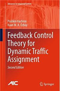 Feedback Control Theory for Dynamic Traffic Assignment