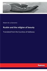 Ruskin and the religion of beauty