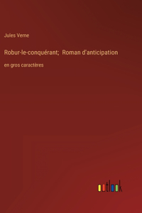 Robur-le-conquérant; Roman d'anticipation