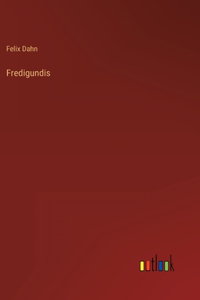 Fredigundis