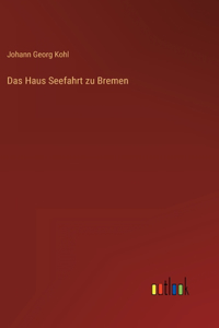 Haus Seefahrt zu Bremen