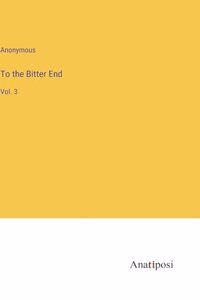 To the Bitter End