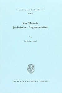 Zur Theorie Juristischer Argumentation