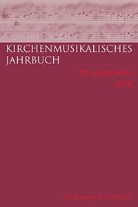 Kirchenmusikalisches Jahrbuch - 94. Jahrgang 2010