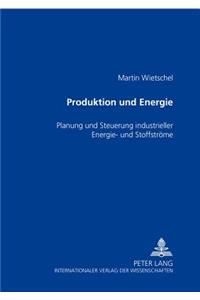 Produktion Und Energie