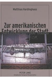 Zur Amerikanischen Entwicklung Der Stadt