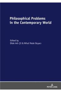 Philosophical Problems in the Contemporary World