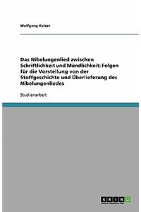 Das Nibelungenlied zwischen Schriftlichkeit und Mündlichkeit