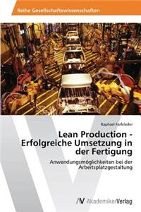 Lean Production - Erfolgreiche Umsetzung in Der Fertigung