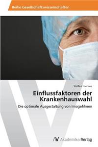 Einflussfaktoren Der Krankenhauswahl