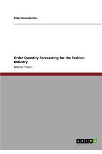 Order Quantity Forecasting for the Fashion Industry