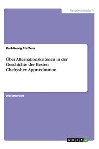 Über Alternationskriterien in der Geschichte der Besten Chebyshev-Approximation