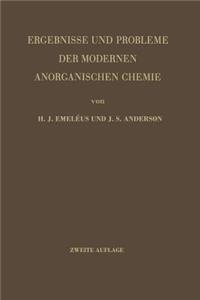 Ergebnisse und Probleme der Modernen Anorganischen Chemie