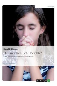 Heilszeichen Schulbeichte? Kritik und Weiterentwicklung einer Praxis