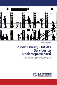 Public Library Outlets Services to Underrepresented