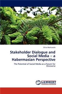 Stakeholder Dialogue and Social Media - a Habermasian Perspective