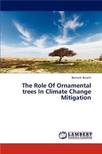 Role of Ornamental Trees in Climate Change Mitigation