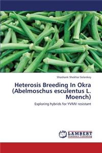 Heterosis Breeding In Okra (Abelmoschus esculentus L. Moench)