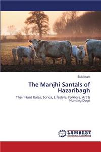 The Manjhi Santals of Hazaribagh