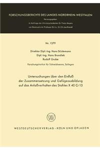 Untersuchungen Über Den Einfluß Der Zusammensetzung Und Gefügeausbildung Auf Das Anlaßverhalten Des Stahles X 40 Cr 13