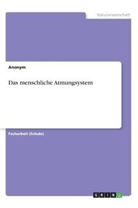 menschliche Atmungsystem