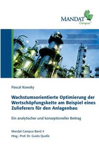 Wachstumsorientierte Optimierung der Wertschöpfungskette am Beispiel eines Zulieferers für den Anlagenbau