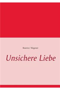 Unsichere Liebe