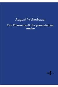 Pflanzenwelt der peruanischen Anden