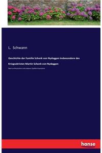 Geschichte der Familie Schenk von Nydeggen insbesondere des Kriegsobristen Martin Schenk von Nydeggen: Nach archivaischen und anderen Quellen bearbeitet