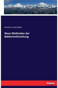 Neue Methoden der Bakterienforschung